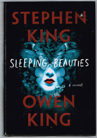 Sleeping Beauties: A Novel by Stephen King; Owen King - 2017