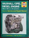 Vauxhall/Opel Diesel Engine Service and Repair Manual (Haynes Service and Repair Manuals) 1982-96