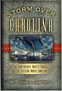 Storm Over Carolina: The Confederate Navy's Struggle for Eastern North Carolina