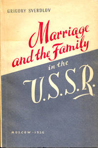 Marriage and the Family in the U.S.S.R.