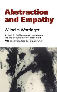 Abstraction and Empathy : A Contribution to the Psychology of Style