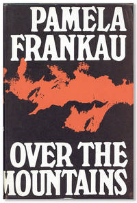 Over the Mountains: A Novel by FRANKAU, Pamela - [1967]