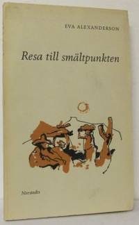 Resa till smältpunkten.