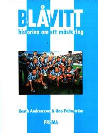 Blåvitt. Historien om ett mästerlag.