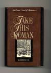 Take This Woman  - 1st Edition/1st Printing