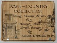 Town and Country Collection Simply Charming for the City Charmingly Simple for the Country by Barnard & Simonds Co., Inc. [ cover title ]