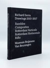 Richard Serra: Drawings 2015-2017 by SERRA, Richard - 2017