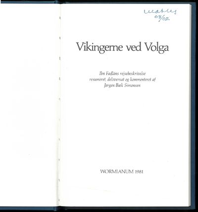Vikingerne ved Volga. Ibn Fadlans…