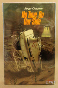 No Time on Our Side by Roger Chapman - First Canadian Edition - 1975 - from Post Horizon Booksellers (SKU: 043592)
