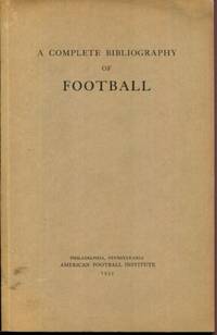 A Complete Bibliography of Football de John DaGrosa - 1935