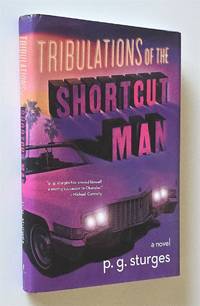 Tribulations of the Shortcut Man;  A Novel