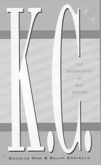 image of K. C. (the Biography of K. C. Irving)