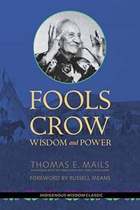 cover of Fools Crow: Wisdom And Power (Indigenous Wisdom Classics)
