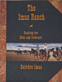 image of The Imus Ranch: Cooking for Kids and Cowboys (HARD COVER)
