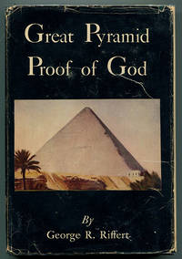 Great Pyramid Proof of God by Riffert, George R - 1947