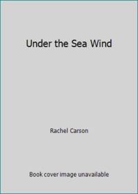 Under the Sea Wind by Rachel Carson - 1992