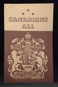 Canadians All; A Primer of Canadian National Unity by Watson Kirkconnell - Paperback - from Burton Lysecki Books, ABAC/ILAB (SKU: 145776)