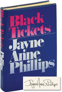 Black Tickets (First Edition, inscribed to author Chris Offutt) by Phillips, Jayne Anne - 1979