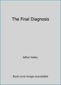The Final Diagnosis