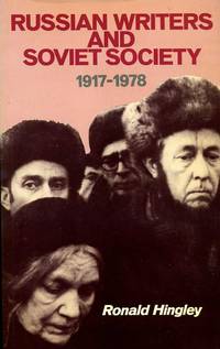 Russian Writers and Soviet Society 1917-1978 by Hingley, Ronald - 1979