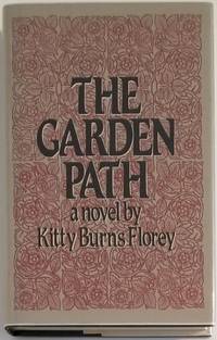 THE GARDEN PATH by Florey, Kitty Burns - 1983