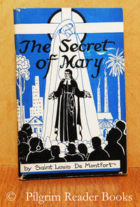 The Secret of Mary. by De Montfort, Saint Louis Mary - 1951