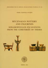 Mycenaean Pottery and Figurines - Keramopoullos Excavations from the Cemeteries of Thebes