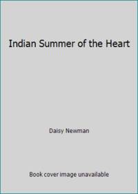 Indian Summer of the Heart