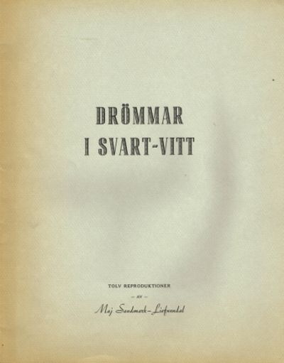 Drömmar i svart-vitt. Tolv reproduktioner.
