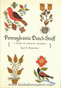 Pennsylvania Dutch Stuff: A Guide To Country Antiques