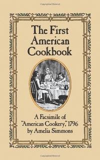 image of First American Cook Book: A Facsimile of American Cookery, 1796