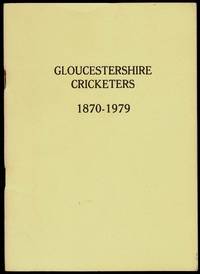 Gloucestershire Cricketers 1870-1979