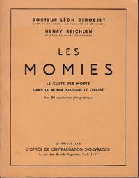 cover of Les Momies (Le Culte des Morts dans le Monde Sauvage et Civilisé)