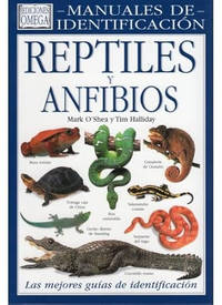 Reptiles y Anfibios - Manuales de Identificacion