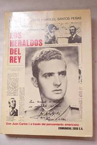 Los heraldos del rey: Don Juan Carlos I a través del pensamiento americano