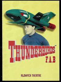 image of Thunderbirds F.A.B. by Andrew Dawson and Gavin Robertson: Aldwych Theatre Programme