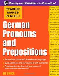 Practice Makes Perfect: German Pronouns and Prepositions