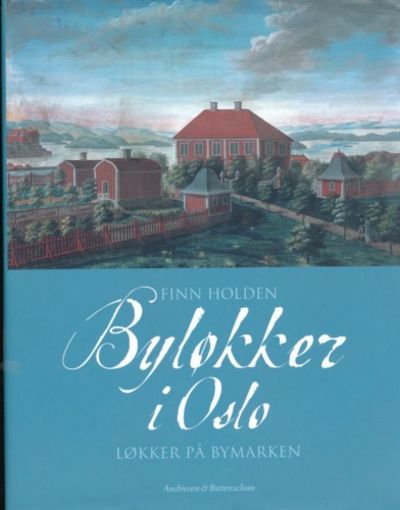 Byløkker i Oslo. Løkker på bymarken