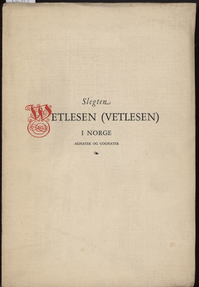 Slegten Wetlesen (Vetlesen) i Norge. . Første…