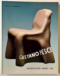 Gaetano Pesce: Architecture Design Art