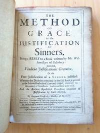 The Method of Grace in the Justification of Sinners. Being a Reply to a Book written by Mr. William Eyre of Salisbury