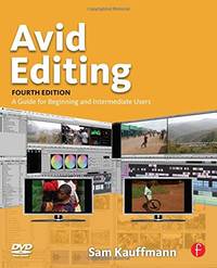 Avid Editing: A Guide for Beginning and Intermediate Users