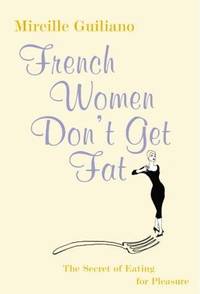 cover of French Women Don't Get Fat: The Secret of Eating for Pleasure