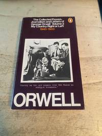 The Collected Essays, Journalism and Letters of George