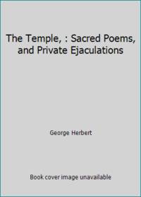 The Temple, : Sacred Poems, and Private Ejaculations by George Herbert - 2015