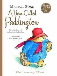 A Bear Called Paddington by Michael Bond - 2008