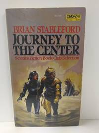 Journey to the Center by Brian M. Stableford - 1982