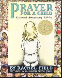 Prayer for a Child : Diamond Anniversary Edition by Field, Rachel - 2004