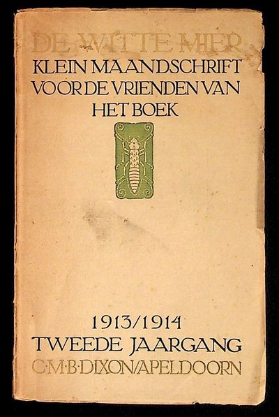 Die Witte Mier: Een Klein Maandschrift Voor de Vrienden Van Het Boek Tweede Jaargang Nummer III [The White Ant: A Small Monthly Magazine for the Friends of the Book, Second Volume Number III