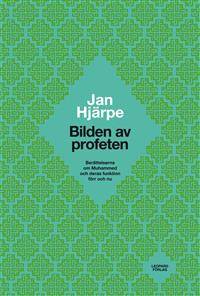 Bilden av profeten. Berättelserna om Muhammed och…
